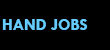 HAND JOBS