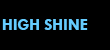 High shine